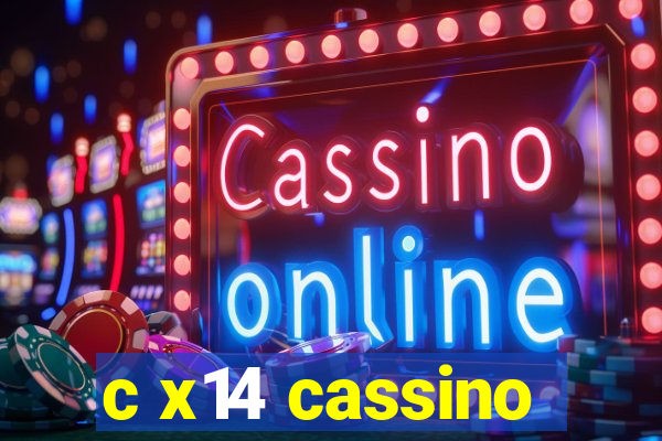 c x14 cassino